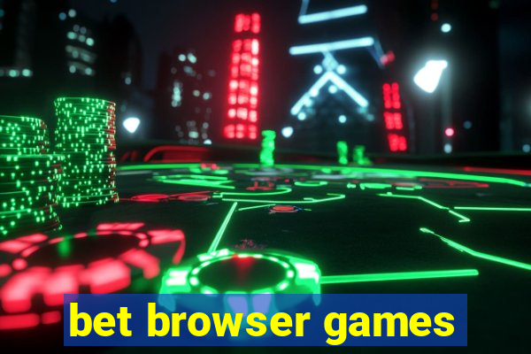 bet browser games