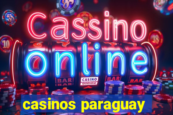 casinos paraguay