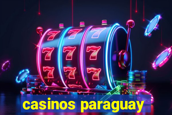 casinos paraguay