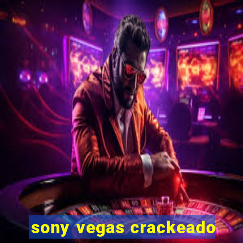 sony vegas crackeado