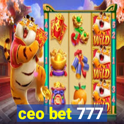 ceo bet 777