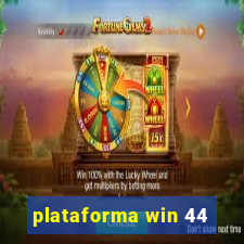 plataforma win 44