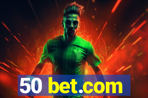 50 bet.com