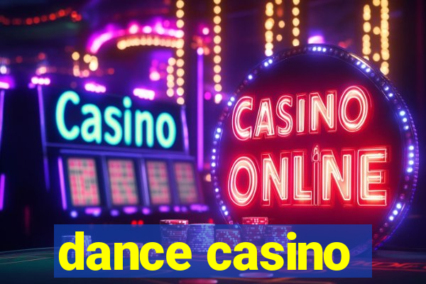 dance casino