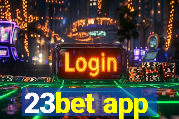 23bet app