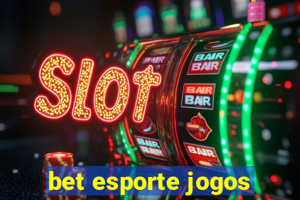 bet esporte jogos