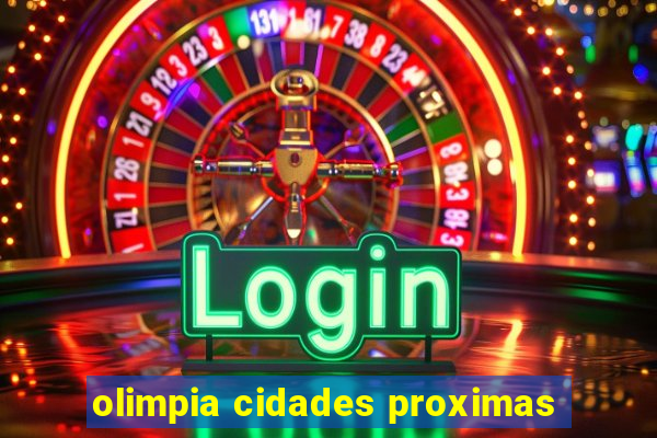 olimpia cidades proximas