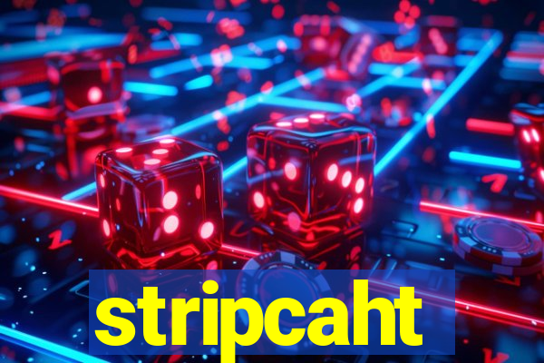 stripcaht