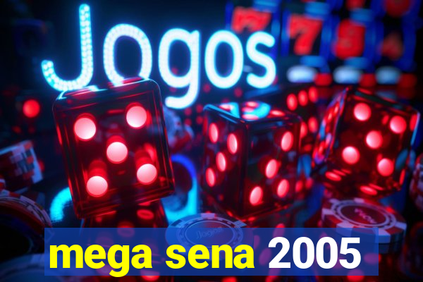 mega sena 2005