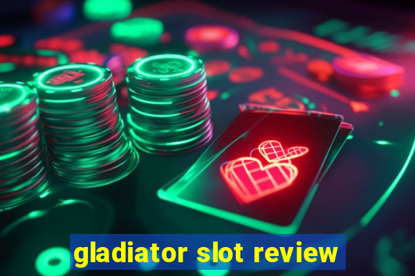 gladiator slot review