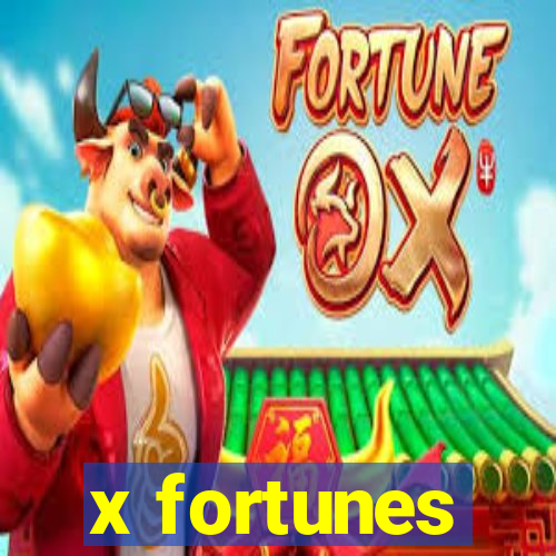 x fortunes