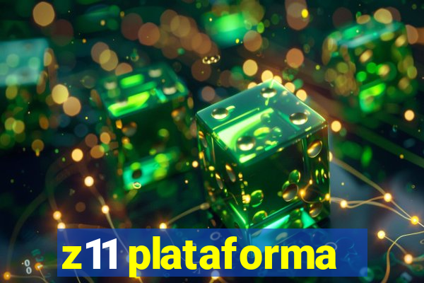 z11 plataforma