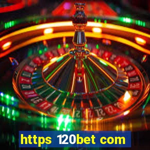 https 120bet com