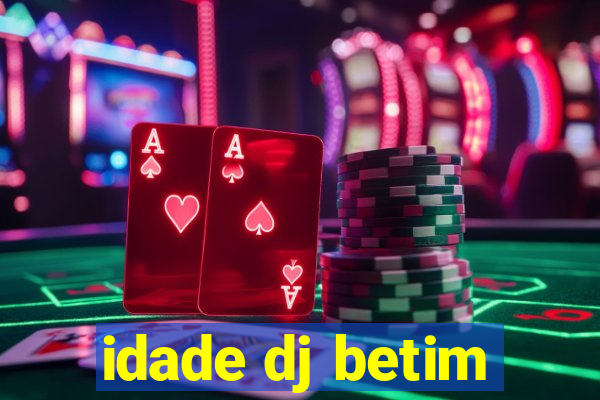 idade dj betim