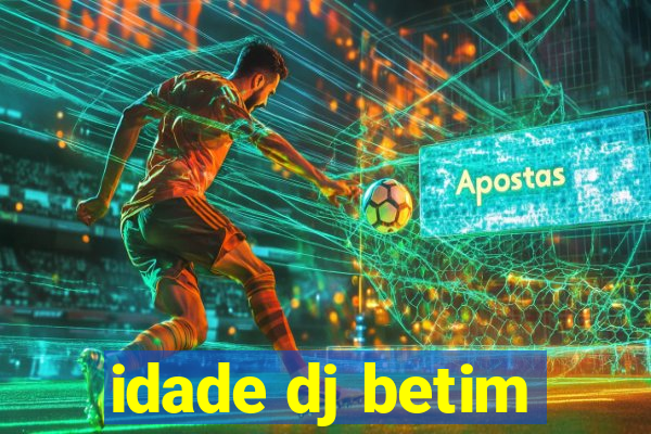 idade dj betim