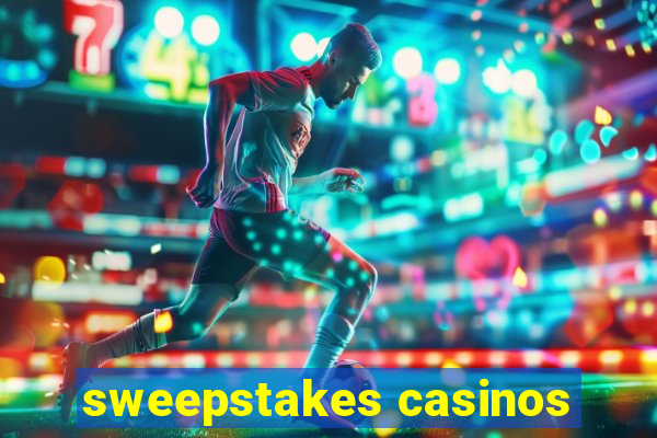 sweepstakes casinos