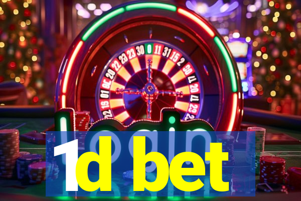 1d bet