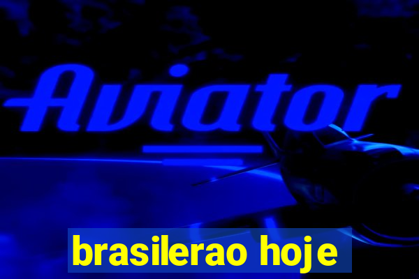 brasilerao hoje