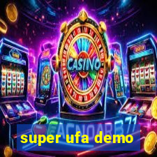 super ufa demo