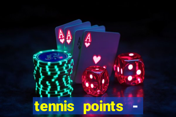 tennis points - big win