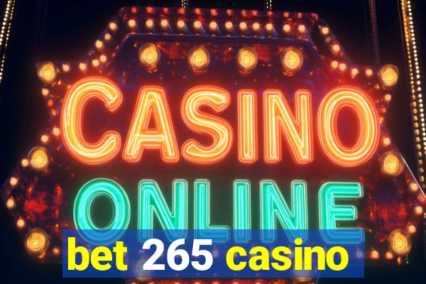 bet 265 casino