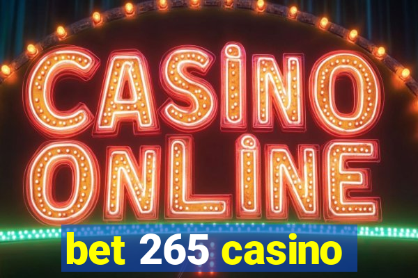 bet 265 casino