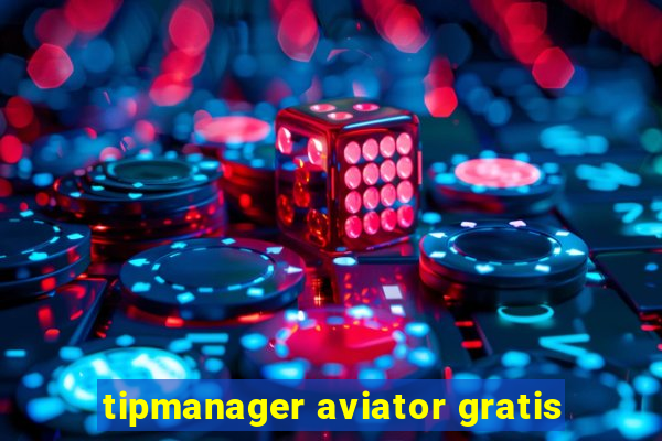 tipmanager aviator gratis