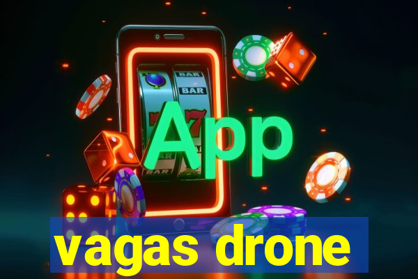 vagas drone