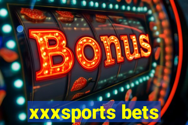 xxxsports bets