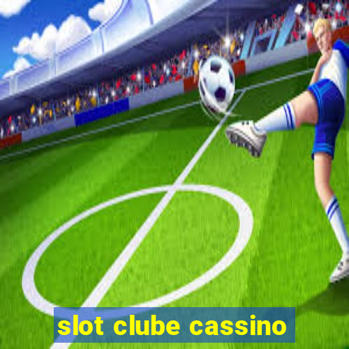 slot clube cassino