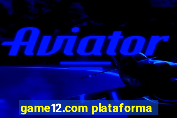 game12.com plataforma