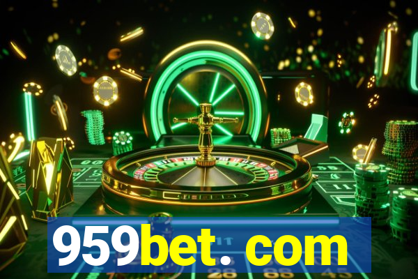 959bet. com