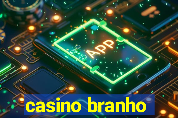 casino branho