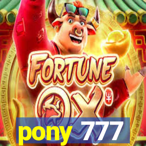 pony 777