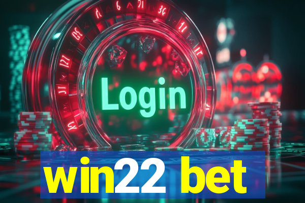 win22 bet