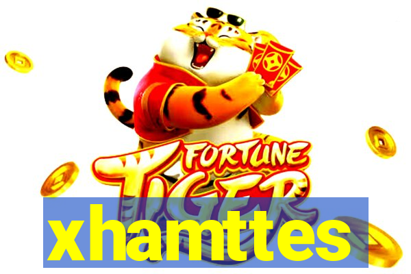 xhamttes