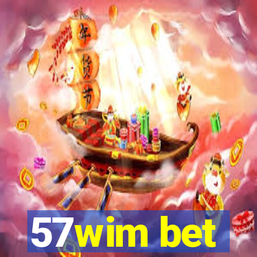 57wim bet