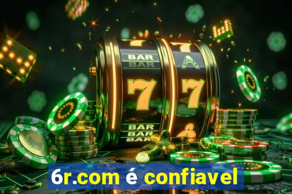 6r.com é confiavel