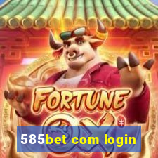 585bet com login