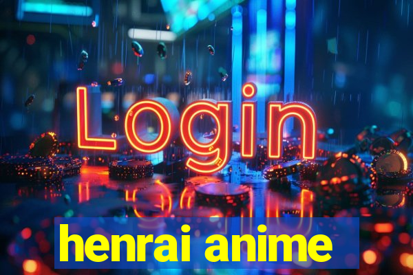 henrai anime