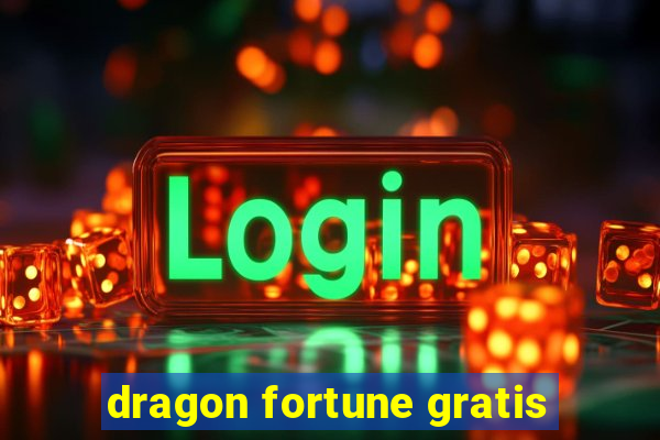 dragon fortune gratis