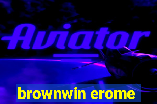 brownwin erome