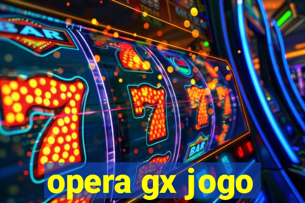 opera gx jogo