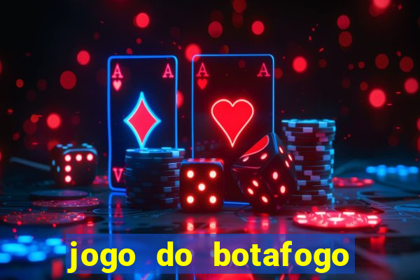 jogo do botafogo ao vivo em hd