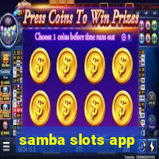 samba slots app