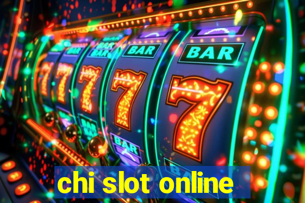 chi slot online