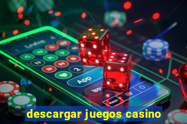 descargar juegos casino