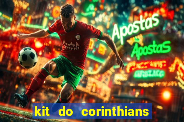 kit do corinthians dls 2021