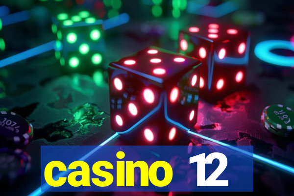 casino 12