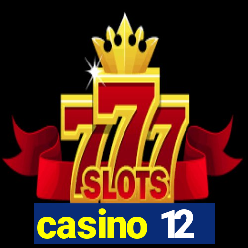 casino 12